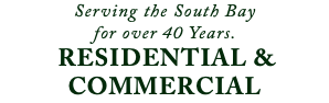 Serving the South Bay for over 40 Years. RESIDENTIAL & COMMERCIAL